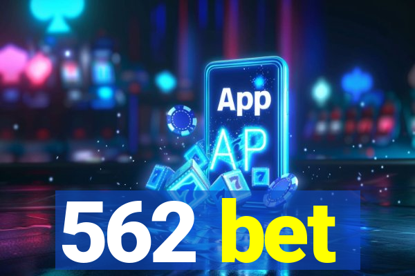 562 bet